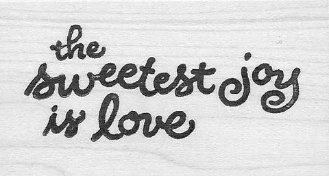 The Sweetest Joy (rubber stamp)